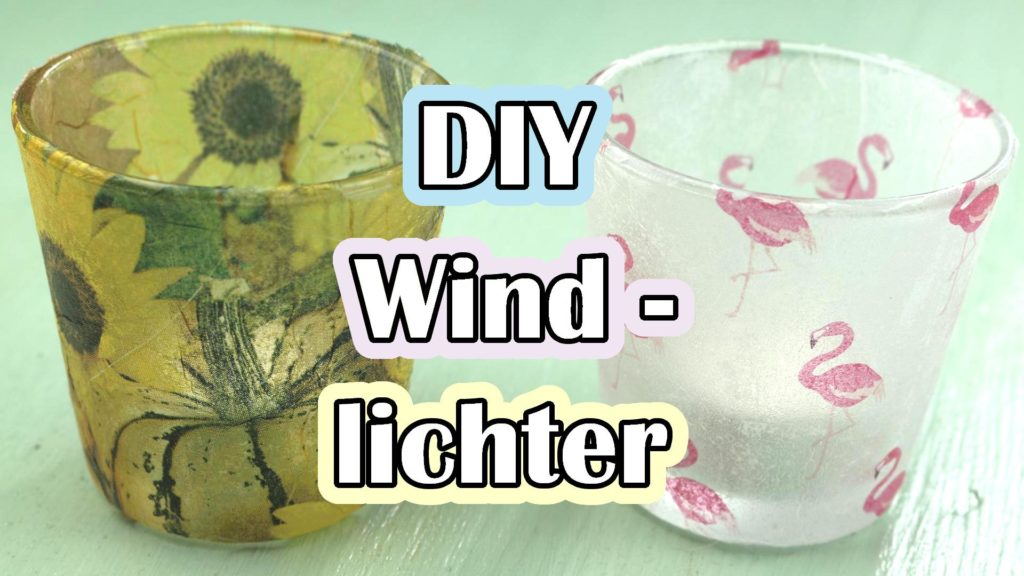 DIY Windlichter mit Serviettentechnik basteln - Video Anleitung